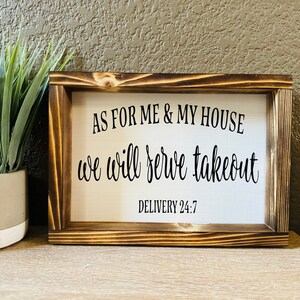 As For Me And My House We Will Serve Takeout | Wooden Sign | Kitchen Decor | House Warming Gift | Fast Food | Southern | Home Decor | Signs