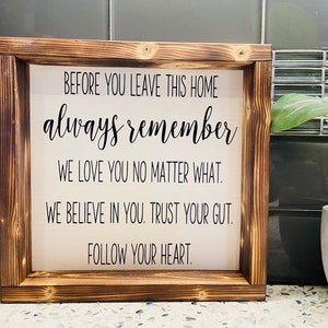 Before You Leave This Home Always Remember | Wooden Sign | Sign for Children To Read | Teenage Children | Kids Bedroom Sign