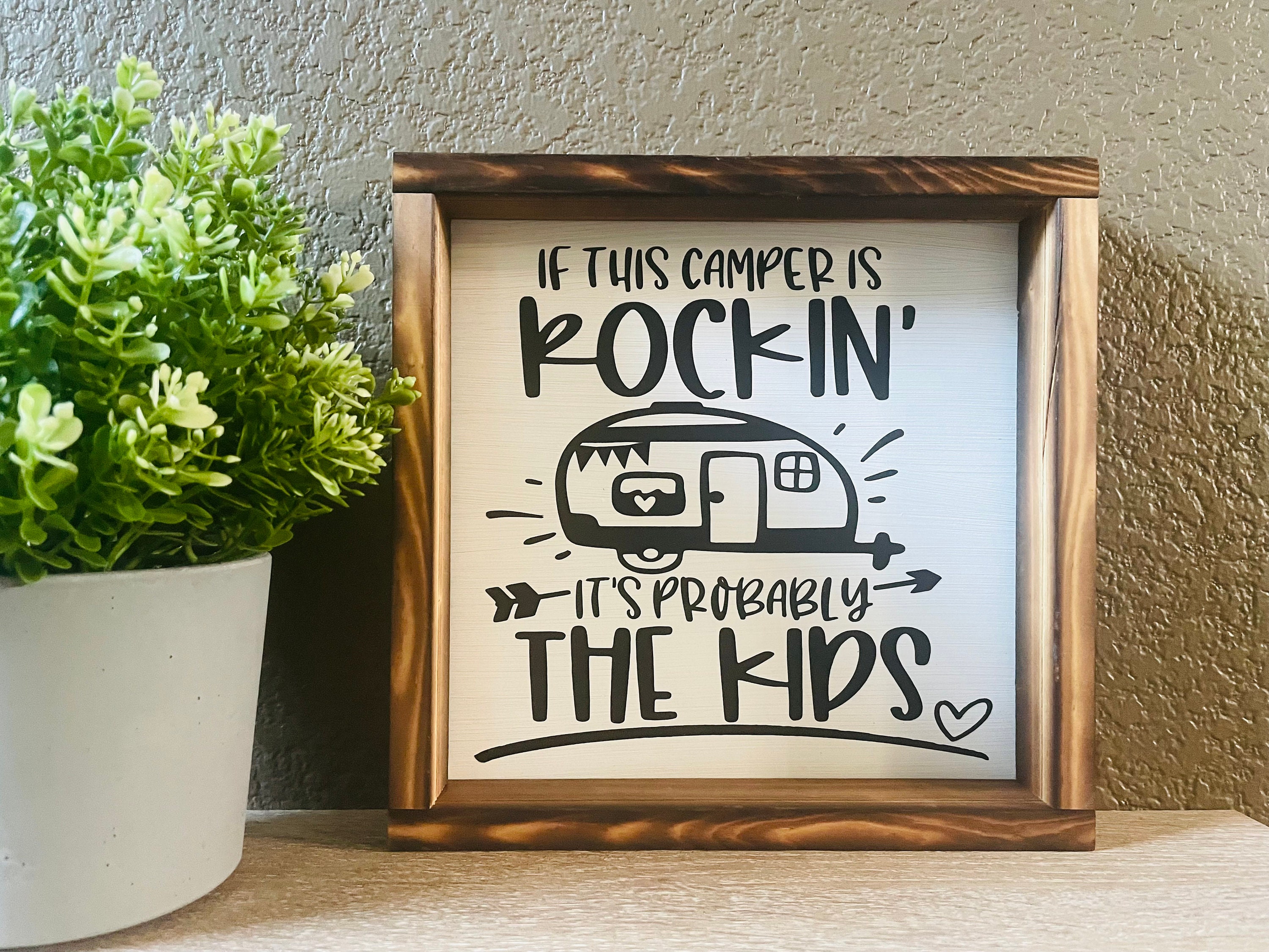Rockin R Sign If the Camper is Rockin' It's Probably the Kids | Wooden Sign | Camping ...