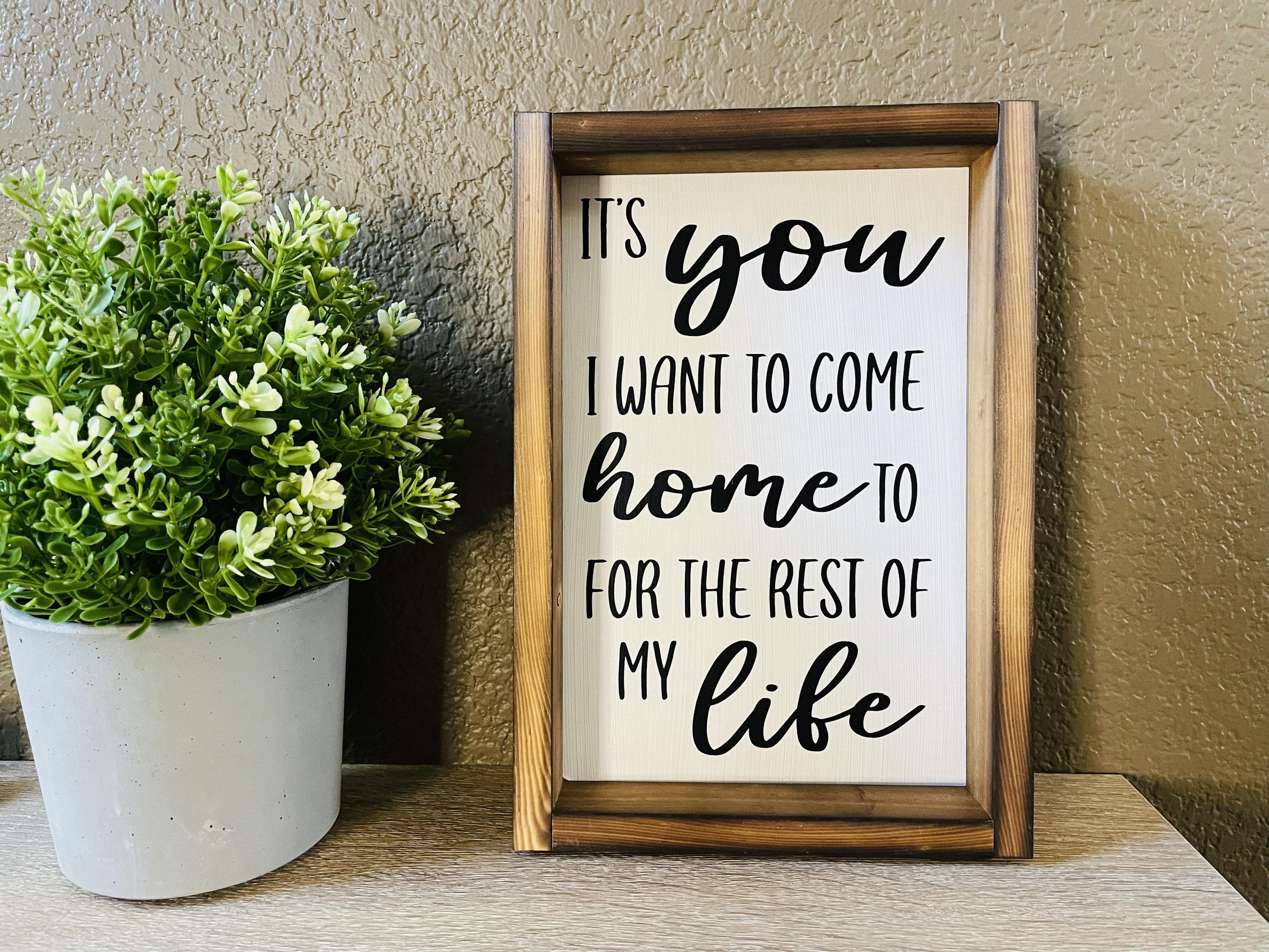 It's You I Want to Come Home to | Wooden Sign | Home Decor | Bedroom Decor  | Marriage | Your the One | True Love | Husband and Wife | - Etsy, image size:2992x2244