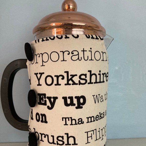 Yorkshire Sayings Cafetiere Wrap For a 3 & 8 Cup Cafetiere (this listing is for one wrap), Yorkshire Gifts, Yorkshire Sayings Gifts