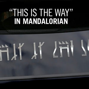 MANDALORIAN This is The Way - Chrome, White or Black Permanent Vinyl Decal
