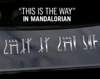 MANDALORIAN This is The Way - Chrome, White or Black Permanent Vinyl Decal