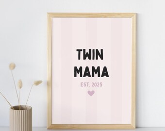 Twin Mama 2025 Print: Modern Nursery Wall Art (Digital Download)