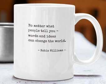 Mug with Robin Williams quote