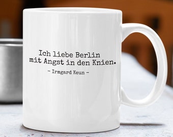 Quotation cup for literature lovers, printed white ceramic cup with a Berlin quote by Irmgard Keun, 330ml filling quantity