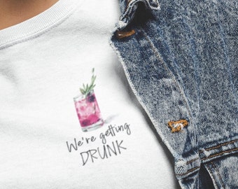 JGA-Shirt We're Getting Drunk