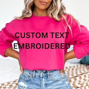 Custom Embroidered Sweatshirt, Custom Text Sweater, Personalized Crewneck Sweater, Gildan Sweatshirt gift , Couples Matching Sweatshirts