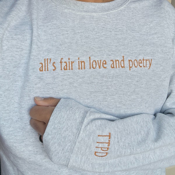 Embroidered Poetry Crewneck Sweatshirt, All's fair in love and poetry, All is Fair TTPD Sweatshirt, TTPD Gift For Her, Music Lover Gift
