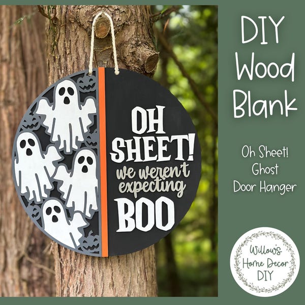 DIY Wood Blank Oh Sheet Ghost Door Hanger - Unfinished Adult Teen Kid Craft - Fall Halloween Porch Decor - Front Door Sign- Paint Party