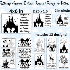 May include: A collection of 13 black and white Disney thermal sticker labels in various sizes including 4x6 inch, 2.25x1.5 inch, and 2 inch circle formats. The designs feature iconic characters, castles, and text such as Laughter is timeless.