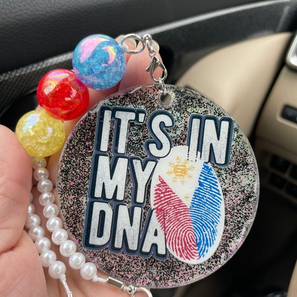 It’s In My DNA Philippines Car-Mirror Charm, Car Charm, Custom Acrylic Car Charm, Philippines car decor, Beads Car Decor, Filipino Pride