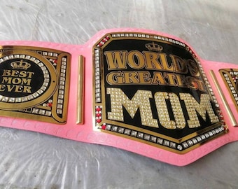 WORLD GREATEST Mom Wresting Championship belt Gift For Mom / Mother day