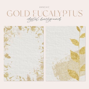 May include: Two digital backgrounds featuring gold eucalyptus leaves on a white textured background. The first background has a border of leaves around the edges. The second background has a single branch of leaves in the corner with a gold watercolor splatter.