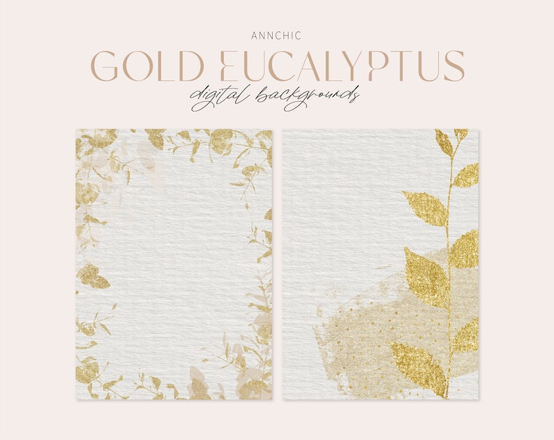 May include: Two digital backgrounds featuring gold eucalyptus leaves on a white textured background. The first background has a border of leaves around the edges. The second background has a single branch of leaves in the corner with a gold watercolor splatter.