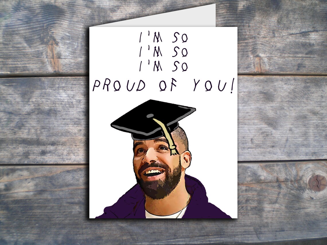 Drake Graduation Card Drake Card Drizzy Graduation Card Etsy