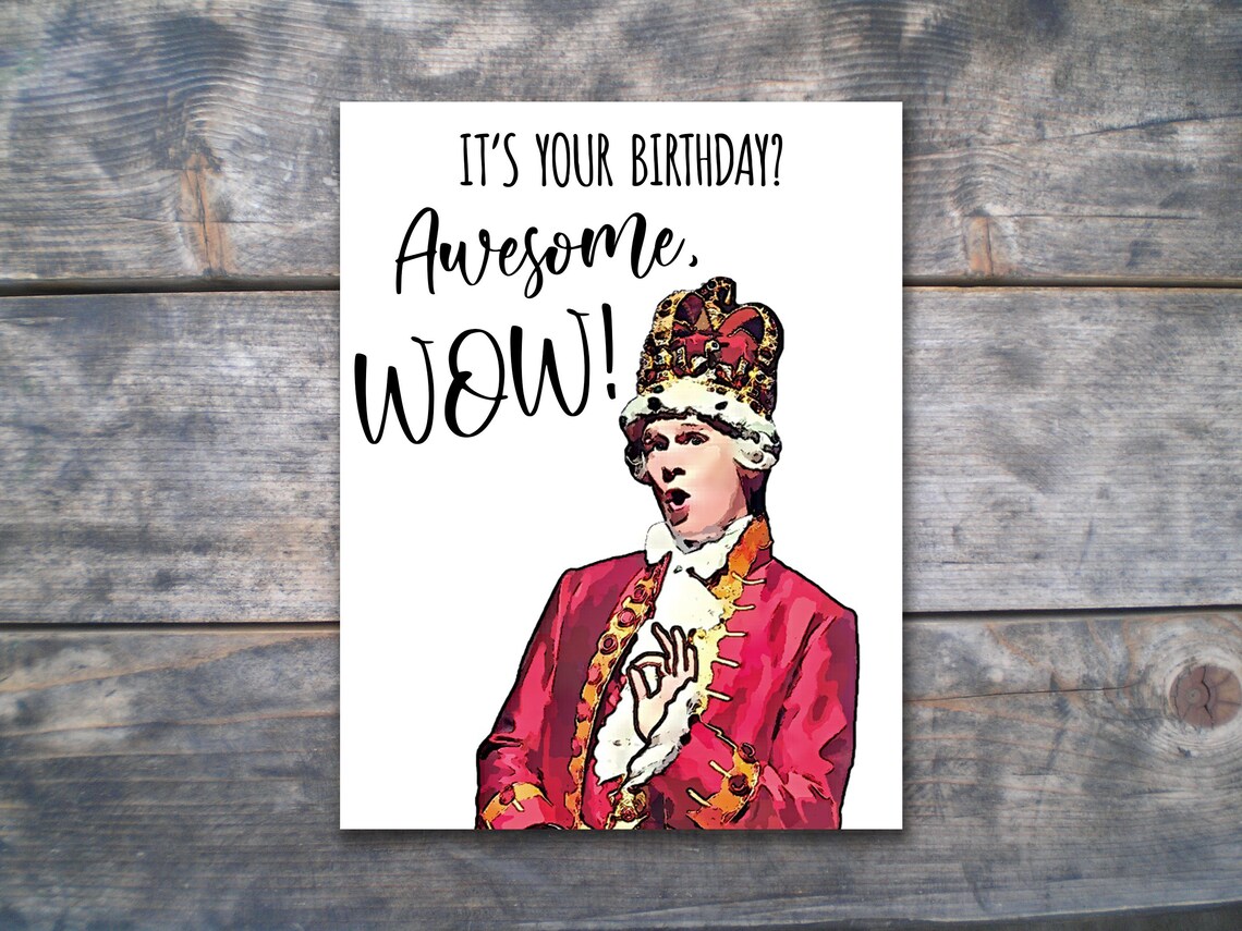 Awesome Wow Hamilton Birthday Card King George Card Hamilton | Etsy