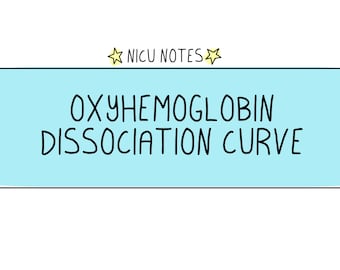 Oxyhämoglobin Dissoziationskurve: nicu / neonatale Still- & NPN-Notizen