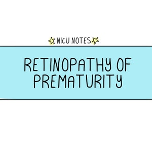 Frühgeborenen Retinopathie : nicu/neonatal still & nrp Notizen
