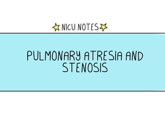 Pulmonale Atresie (Pre/Post Op) und PS Übersicht: nicu Still & NPN Notizen