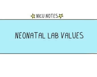 Neonatal Lab Werte: nicu still & nnp Notizen