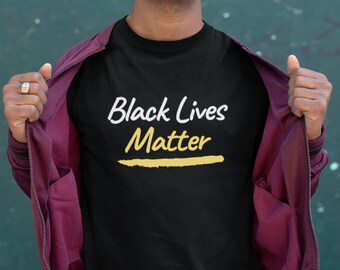 Black Lives Matter T-Shirt: Anti-Racism, Black Pride