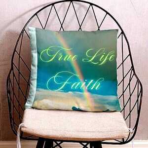 True Life Faith Pillow, Rainbow Pillow, Relaxing Pillow