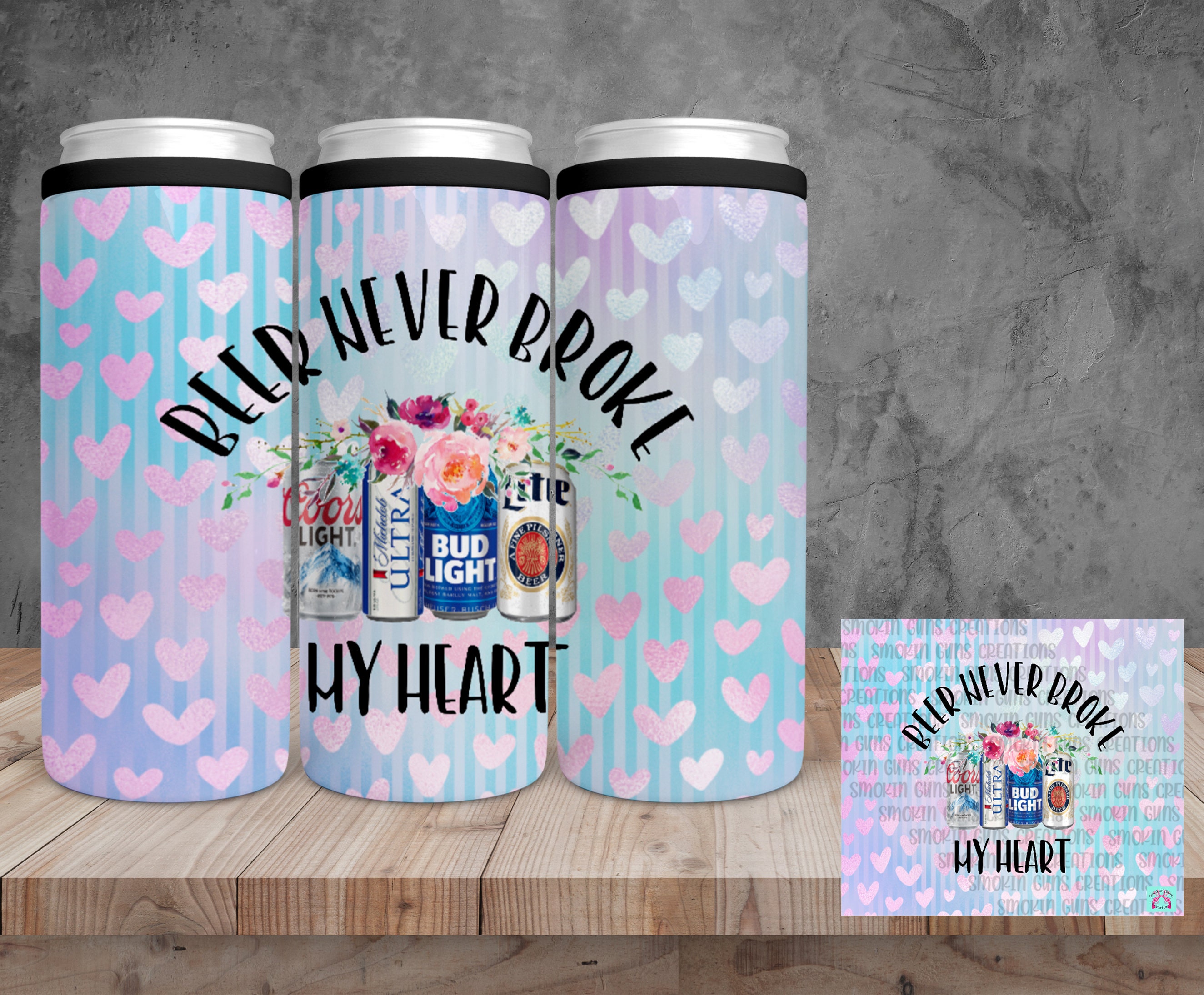 Beer Never Broke My Heart Slim Sublimation Koozie Etsy