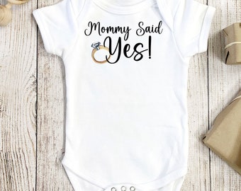 Mom Said Yes Onesie®, Engagement Announcement Onesie®, Wedding Announcement Onesie®, Mommy Said Yes Onesie®, Engagement Onesie®