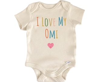 I Love My Omi Onesie® Newborn Cotton Onesie® Baby Shower Gift