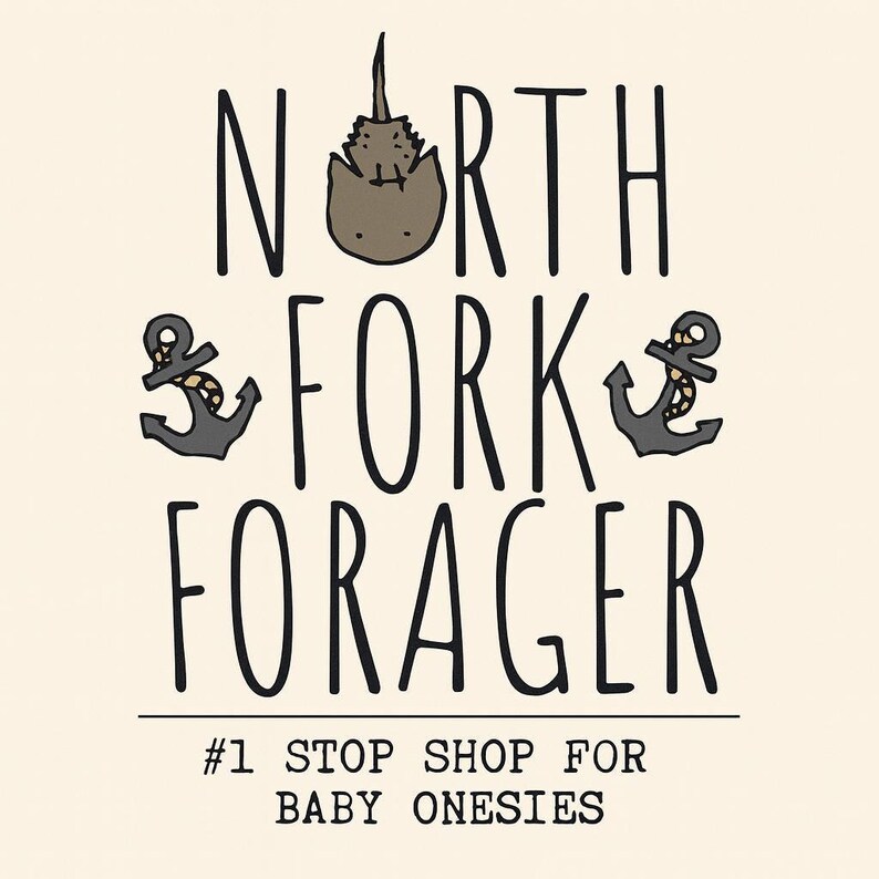 a logo for a company called "North Fork Forager". The logo features a cat sitting on top of an anchor, with the text "North Fork Forager" written below. The company's slogan, "Stop Shop For Baby Onesies", is also included in the image.
