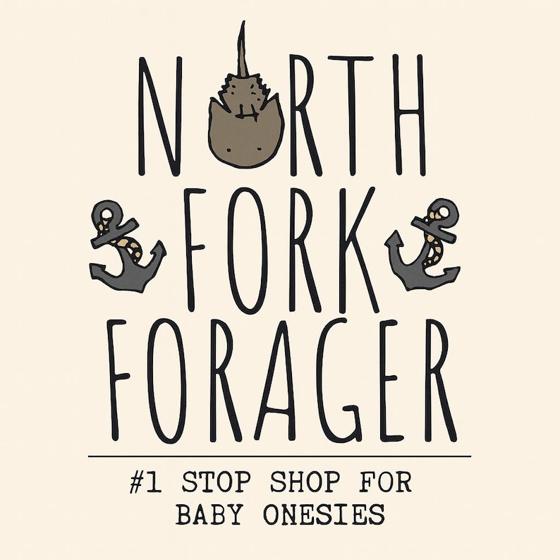 a logo for a company called "North Fork Forager". The logo features a cat sitting on top of an anchor, with the text "North Fork Forager" written below. The company's slogan, "Stop Shop For Baby Onesies", is also included in the image.