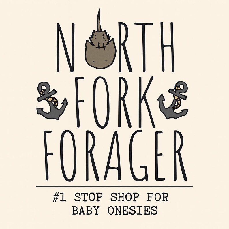 a logo for a company called "North Fork Forager". The logo features a cat sitting on top of an anchor, with the text "North Fork Forager" written below. The company's slogan, "Stop Shop For Baby Onesies", is also included in the image.