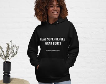 The "Real Superheroes Wear Boots" Hoodie – Unisex Outdoor Worker Construction Pride Sweatshirt Gift