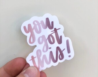 You Got This Sticker | Positivity Sticker, Motivational Sticker, Calligraphy Sticker, Ombre' Pink and Purple Sticker