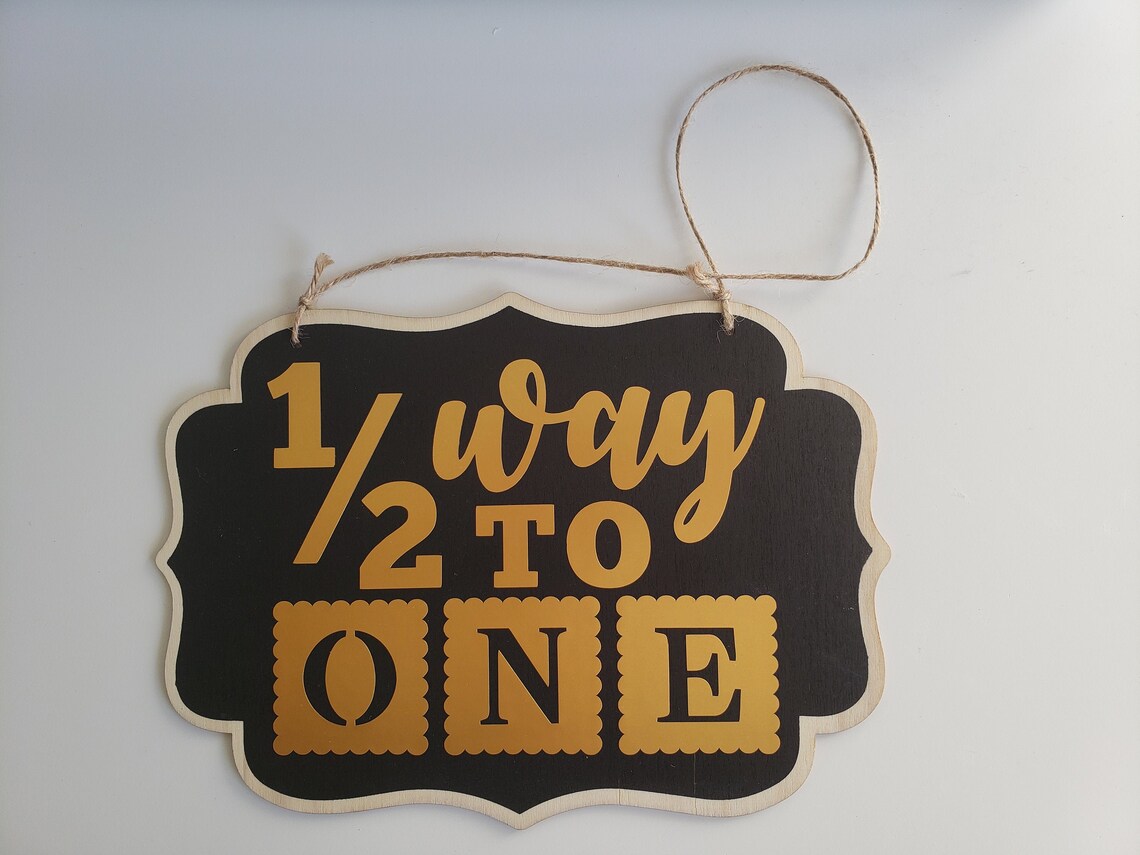 Halfway To One Sign Halfway To One Photo Prop Baby | Etsy