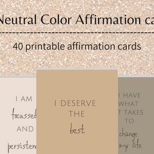 40 Neutral Colors  Affirmation Cards, Printable Cards, Positivity Cards, Manifestation Cards, Affirmation Deck, Daily Affirmation