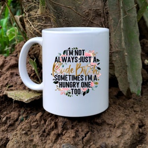 Rude Hungry B*tch, lustige Becher für Erwachsene, lustige Tassen, Geschenke für Erwachsene, Weihnachtsgeschenk für Erwachsene, sarkastische Tasse