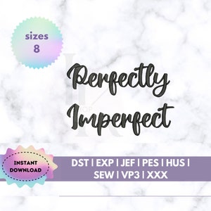May include: Image featuring the phrase "Perfectly Imperfect" in a handwritten font. The word "sizes" and the number "8" are in a circular shape. "Instant Download" is in a colourful oval. File format abbreviations are also present.