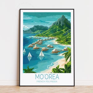 Poster de voyage Moorea, art mural Polynésie française, impression Moorea Polynésie française, décoration d&#39;intérieur, cadeaux d&#39;anniversaire, poster de voyage personnalisé