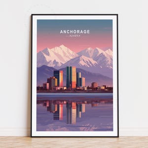 Anchorage Travel Print, Alaska Wall Art, Anchorage Poster, Custom Travel Poster, Home Decor, Birthday Gifts, Minimalist Cityscape