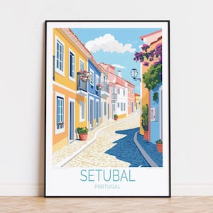 Cartel de viaje de Setúbal, arte de la pared de Portugal, impresión de Setúbal Portugal, decoración del hogar, regalos de cumpleaños, cartel de viaje personalizado, regalo de boda