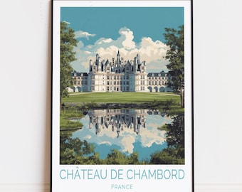 Château de Chambord Travel Poster, France Wall Art, Château de Chambord Print, Travel Home Decor, Birthday Gifts