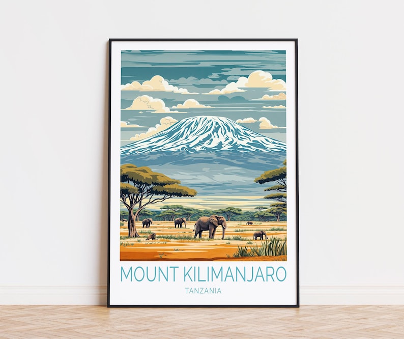 May include: A vintage travel poster featuring a colorful illustration of Mount Kilimanjaro, a snow-capped mountain in Tanzania, with elephants in the foreground. The text "MOUNT KILIMANJARO TANZANIA" is at the bottom of the poster.