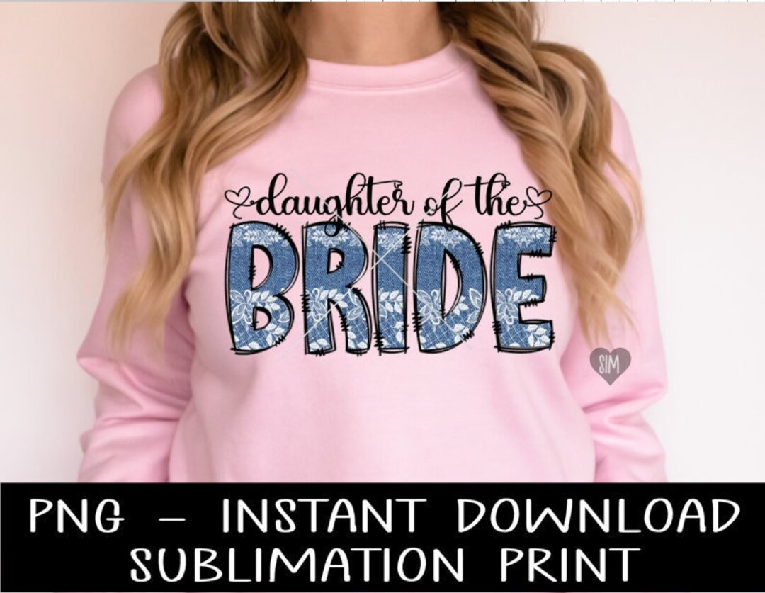 Daughter of the Bride PNG Bundle Denim and Lace PNG Bundle Etsy