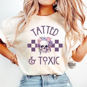 Tatted And Toxic PNG, Tatted Tee PnG, Tatted And Toxic Sublimation Digital Design, PNG for Sublimation, PNG Instant Download, UvDtF File