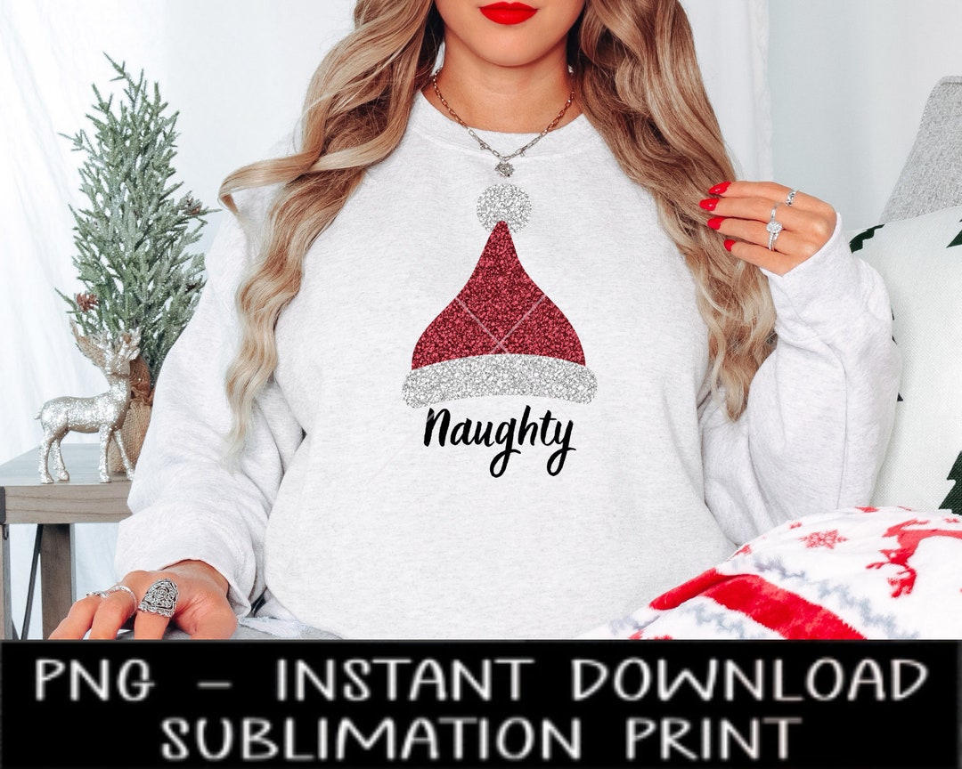 Faux Glitter Naughty Santa Hat PNG, Christmas Glitter UV Dtf File, PNG Digital Design