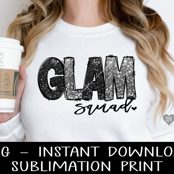 Glam Squad PNG, Glitter Glam Squad PNG Sublimation Digital Design, PNG for Sublimation, Instant Download, PnG Waterslide