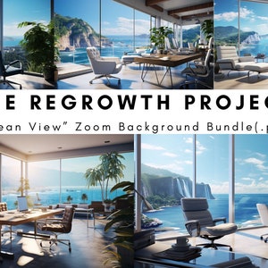 May include: A collage of four images showing a modern office space with large windows overlooking an ocean view. The office features a desk, chairs, and plants. The text "THE REGROWTH PROJECT" and "Ocean View" Zoom Background Bundle(.png) is displayed in the center of the collage.