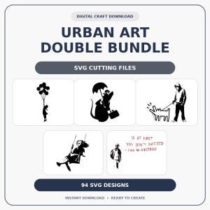May include: A digital craft download titled Urban Art Double Bundle containing 94 SVG cutting files. The graphic displays five black stencil-style illustrations including a child with balloons, a rat with an umbrella, a person walking a dog, a child on a swing, and a figure with the text IF AT FIRST YOU DON'T SUCCEED - CALL AN AIRSTRIKE.